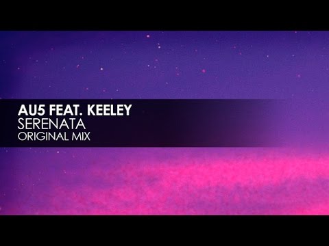 Au5 featuring Keeley - Serenata - UCvYuEpgW5JEUuAy4sNzdDFQ