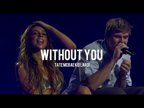 Without You - Tate Mcrae and The Kid Laroi