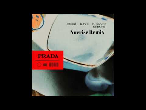 Cassö x Raye x D-Block Europe - Prada (Nucrise Remix)