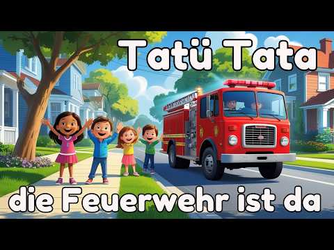 Tatütata die Feuerwehr ist da 🚒 Kinderlied 🔥 Feuerwehrlied zum Mitmachen & Mitsingen!