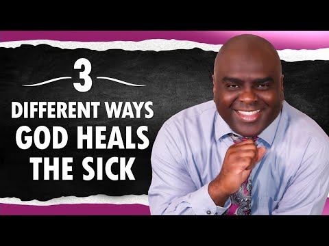 3 Different Ways GOD HEALS the SICK - Live Re-broadcast