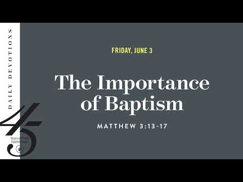 The Importance of Baptism  Daily Devotional