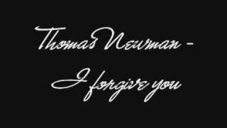 Thomas Newman - I forgive you