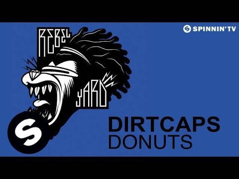 Dirtcaps - Donuts (OUT NOW) - UCpDJl2EmP7Oh90Vylx0dZtA