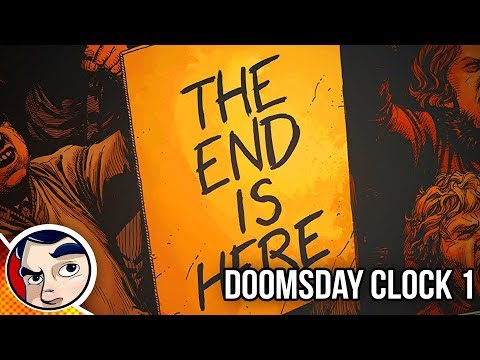 Doomsday Clock #1 "End of DC Rebirth Begins" - Rebirth Complete Story | Comicstorian - UCmA-0j6DRVQWo4skl8Otkiw