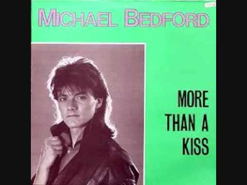 MICHAEL BEDFORD - More than a kiss (Extended) - UCf254SoE5FTCB5p7pw9LktQ