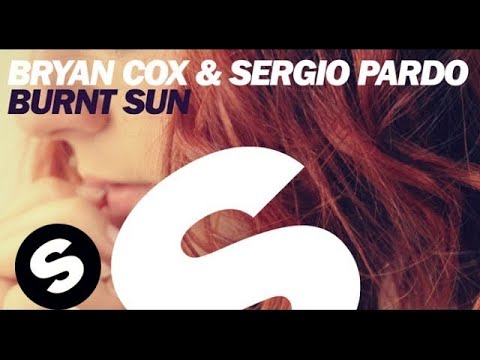 Bryan Cox & Sergio Pardo - Burnt Sun (Original Mix) - UCpDJl2EmP7Oh90Vylx0dZtA