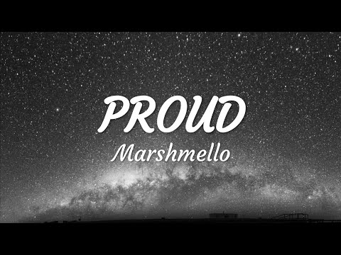 Marshmello - Proud (Lyrics)