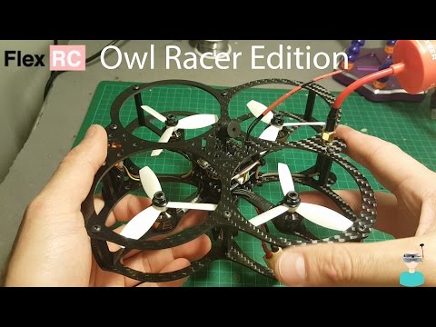 Owl Racer Edition – Racing Quadcopter – DIY Kit Build Video And Test Flight - UCOs-AacDIQvk6oxTfv2LtGA