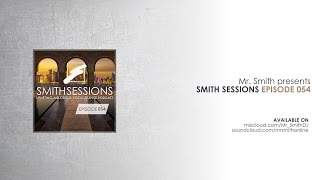 Mr. Smith - Smith Sessions 054 (11-05-2017)