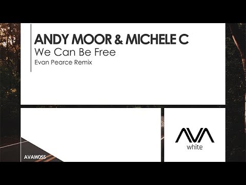 Andy Moor & Michele C - We Can Be Free (Evan Pearce Remix) - UCvYuEpgW5JEUuAy4sNzdDFQ