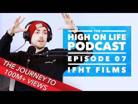 How to go viral on YouTube like IFHT Films does - The High On Life Podcast #7 feat. Matt Dennison - UCd5xLBi_QU6w7RGm5TTznyQ