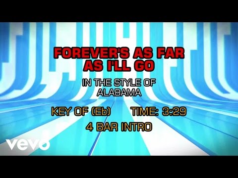 Alabama - Forever's As Far As I'll Go (Karaoke) - UCQHthJbbEt6osR39NsST13g