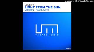 Oliver V - Light From The Sun (Haig & Raffi Remix)