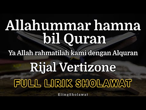Allahummar hamna bil Quran Rijal Vertizone - Full Lirik Sholawat