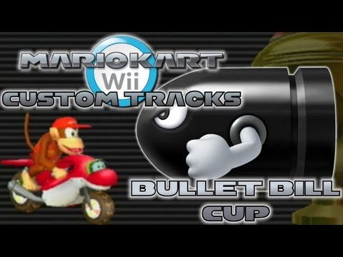Mario Kart Wii - Custom Tracks | Bullet Bill Cup - UCzA7lo0Cml0NZYKj3g42BKw