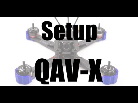 How to setup a Lumenier QAV X - UCoS1VkZ9DKNKiz23vtiUFsg