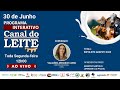 Canal do Leite Interativo - 30/06/2025