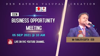 DXN - Business Opportunity Meeting : EP # 53 BY EDD - MR RANJITH GUPTA