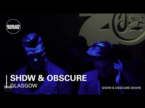 Techno: Shdw & Obscure Shape Boiler Room Glasgow DJ Set - UCGBpxWJr9FNOcFYA5GkKrMg