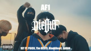 1ST - DieOut (AF1) Ft. P6ICK, The BESTS, BlackHeart, SARAN (Official Mv)