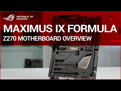 ROG MAXIMUS IX FORMULA Z270 Motherboard overview - UChSWQIeSsJkacsJyYjPNTFw