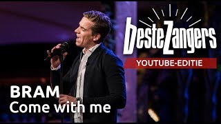 Bram - Come with me | Beste Zangers YouTube Editie