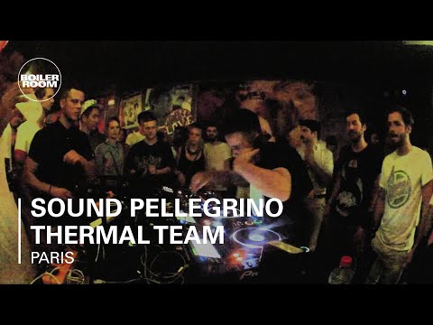 Sound Pellegrino Thermal Team Boiler Room Paris DJ Set - UCGBpxWJr9FNOcFYA5GkKrMg