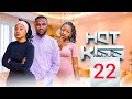 HOT KISS EPISODE 22 LOVE STORY