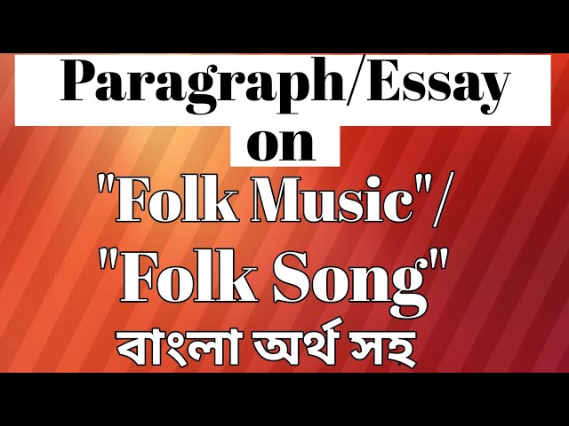 Folk Music Paragraphs: What You Need to Know