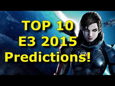 TOP 10 E3 2015 Predictions! - UCiHFS5txB0O7jckRk-oK8XQ