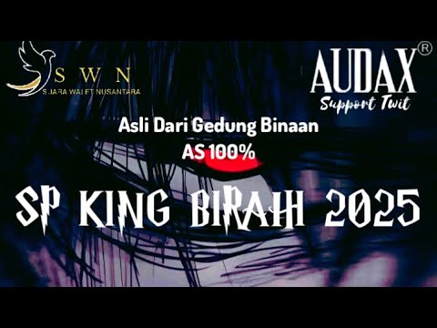 SP KING BIRAHI 2025 | Suara Walet Terbaru