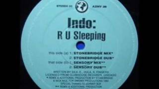 Indo - R U Sleeping (Stonebridge Remix)  FULL SONG!