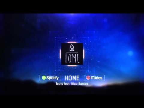 Topic - Home (ft. Nico Santos) - UCxH0sQJKG6Aq9-vFIPnDZ2A