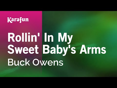 Karaoke Rollin' In My Sweet Baby's Arms - Buck Owens * - UCbqcG1rdt9LMwOJN4PyGTKg