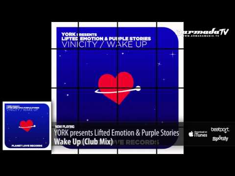 YORK presents Lifted Emotion & Purple Stories - Wake Up (Club Mix) - UCGZXYc32ri4D0gSLPf2pZXQ