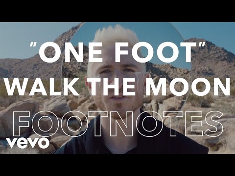 WALK THE MOON - Footnotes: Walk The Moon "One Foot" - UC2pmfLm7iq6Ov1UwYrWYkZA