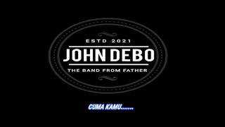 JOHN DEBO - Kisah Kita (Vidio Lirik )