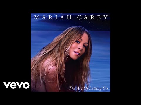 Mariah Carey - The Art Of Letting Go (Audio)