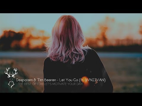 Despotem & Tim Beeren - Let You Go (ft. SVNIIVAN)  - UCUavX64J9s6JSTOZHr7nPXA