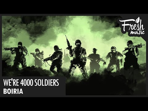 BOIRIA - We're 4000 Soldiers - UCBPamTRmZ2bOYHxA5WdoWlg