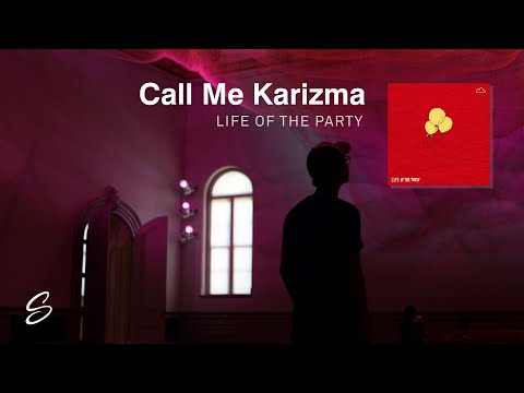 Call Me Karizma - Life Of The Party - UCqhNRDQE_fqBDBwsvmT8cTg