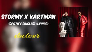 DOCTEUR - Stormy x Kartman (spotify singles) LYRICS