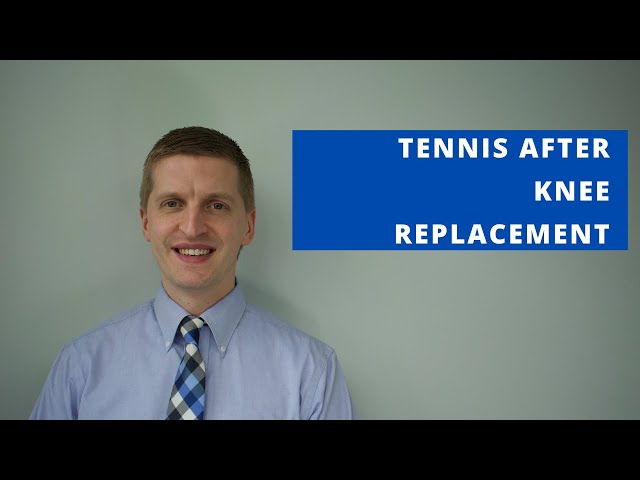 Can You Play Tennis After Knee Replacement?