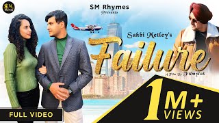 Failure (Official Video) - Sahbi Metley | Sammy Gill | SM Rhymes | Latest Punjabi Song 2020