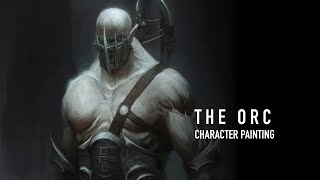 The Orc - Character Painting