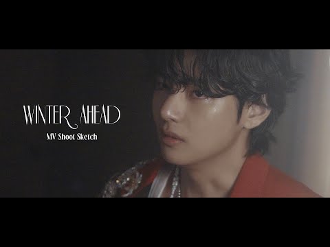 V ‘Winter Ahead (with PARK HYO SHIN)’ MV Shoot Sketch - BTS (방탄소년단)