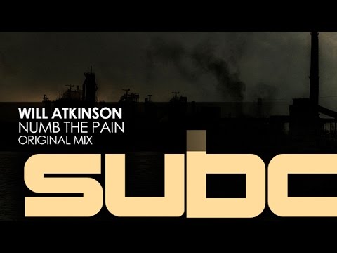 Will Atkinson - Numb The Pain - UCvYuEpgW5JEUuAy4sNzdDFQ