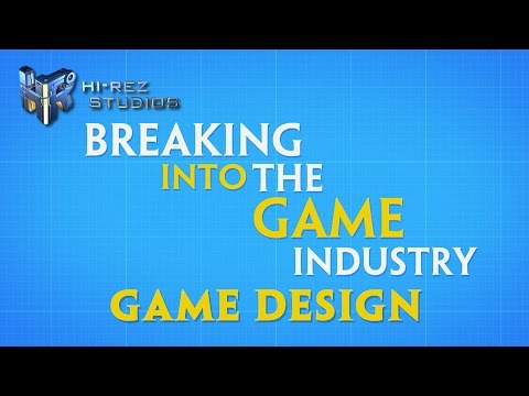 Breaking into the Game Industry: Game Design - UCLB_2GSFGa4Unb5fjq49SOw