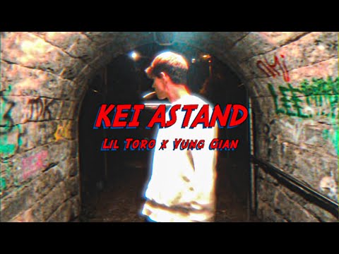 Lil Toro x Yung Gian - KEI ASTAND (Music Video)